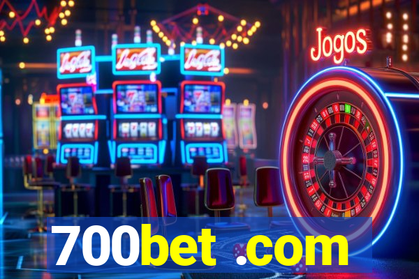 700bet .com